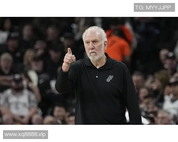 马刺主帅波波维奇：球队正在逐渐找回节奏